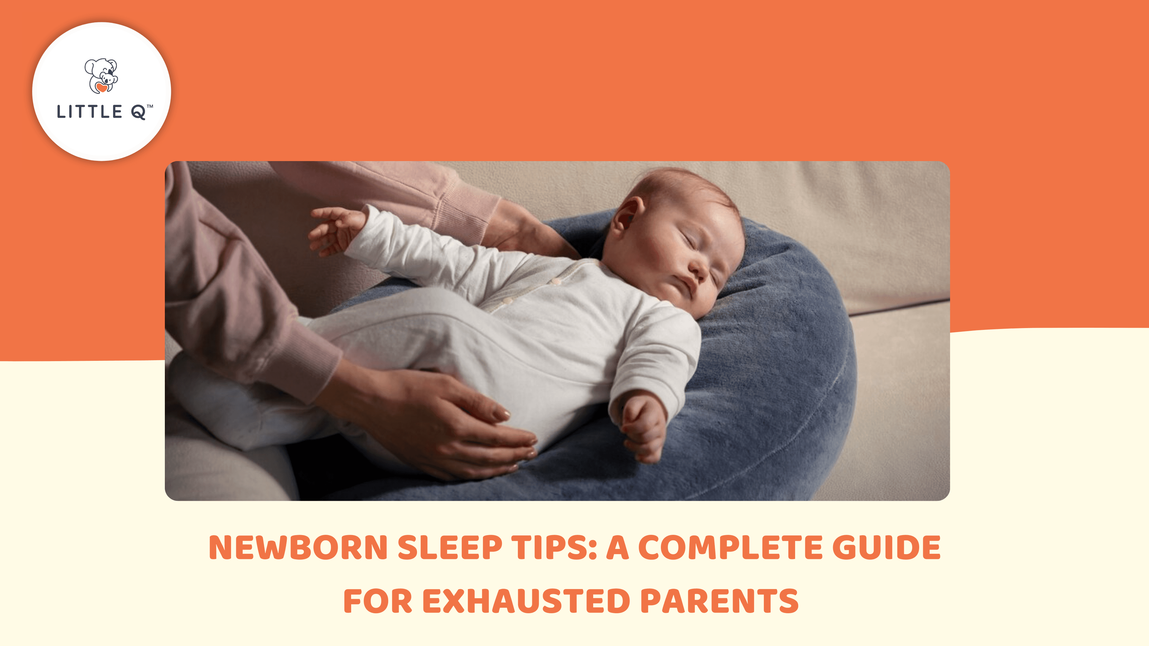 Newborn Sleep Tips: A Complete Guide for Exhausted Parents 